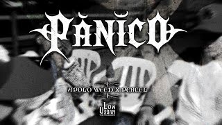 Panico  Apolo Weed X Percel X LowUrban video Oficial [upl. by Allevon]