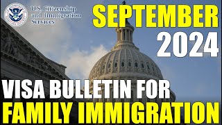 Visa Bulletin September 2024 Family Immigration Petition and Immigrant Visa Backlog News [upl. by Lorelei815]