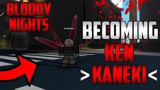 BECOMING KEN KANEKI IN GHOULS BLOODY NIGHTS  RIZE RINKAKU KAGUNE SHOWCASE  GHOULS BLOODY NIGHTS [upl. by Enobe578]