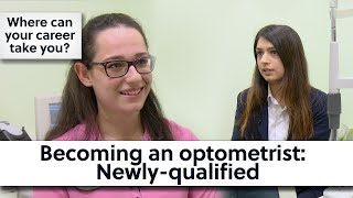 Becoming an optometrist Newlyqualified [upl. by Notneb738]