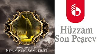 Hüzzam Son Peşrev  İsmail Dede Efendi Neva Mevlevi Ayini Şerifi [upl. by Htims278]