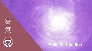 Reiki to Increase Intuition  Energy Healing [upl. by Fania]