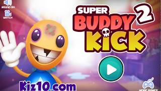 Super Buddy Kick 2  Online Game Kiz10com Taptapkingcom [upl. by Natassia]