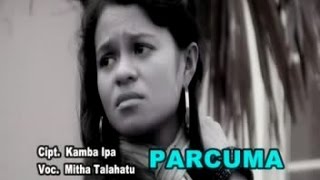 MITHA TALAHATU  PARCUMA  Lagu Ambon 2021 Official Music Video [upl. by Aninad]