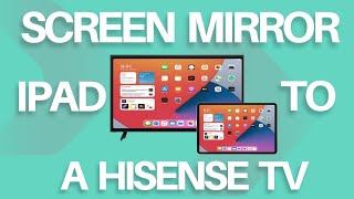 How To Screen Mirror iPad to Hisense TV [upl. by Simdars778]