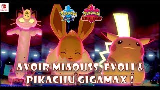 Tuto pour avoir Miaouss Pikachu amp Évoli GIGAMAX dans Pokemon Épée⚔️ et Bouclier 🛡️ [upl. by Celle334]