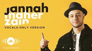 Maher Zain  Jannah English  ماهر زين  Vocals Only  بدون موسيقى  Official Lyric Video [upl. by Salvador]