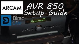 Arcam AVR 850 Dirac Live Setup Guide  High End AV Home Cinema Receiver [upl. by Anifur]