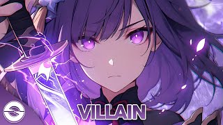 Nightcore  VILLAIN Lyrics [upl. by Berfield]