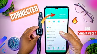 How To Connect T55 Smartwatch With Phone  Full Settings Explained 🔥 [upl. by Urian]