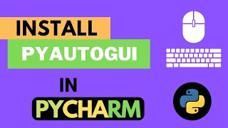 How to install PyAutoGUI in Pycharm in less than 3 mins  step by step explained [upl. by Annagroeg]