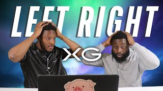 XG  LEFT RIGHT Official Music Video  REACTION [upl. by Dierdre]