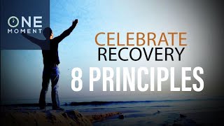 The 8 Principles  Celebrate Recovery  Words amp Audio [upl. by Oilasor]