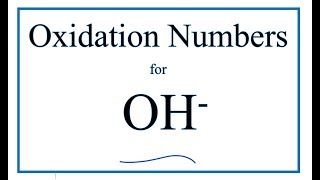 How to find the Oxidation Number for O in the OH ion Hydroxide ion [upl. by Alwin]