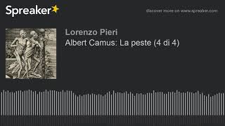 Albert Camus La peste 4 di 4 [upl. by Suertemed]