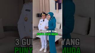 3 GUBERNUR YANG PUNYA ISTRI MUDA [upl. by Lightfoot882]