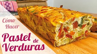 PASTEL DE VERDURAS al horno  Receta fácil [upl. by Masao]