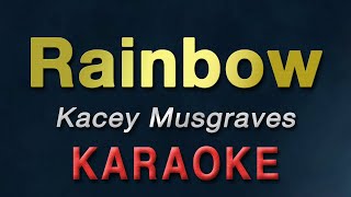 Kacey Musgraves  Rainbow  KARAOKE [upl. by Lenz622]