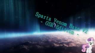 Sparta Venom Base V2  GSR Edition  Reupload [upl. by Jp]