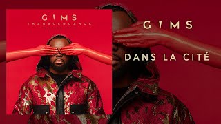 GIMS  Dans la cité Audio Officiel [upl. by Jeremias631]