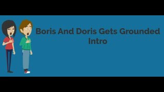 Boris And Doris Gets Grounded Intro [upl. by Anitselec]