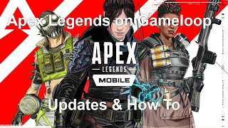 APEX Legends Mobile on Gameloop Emulator on PC  Official version updates amp How To [upl. by Schroeder]