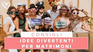 IDEE divertenti per MATRIMONI 10 proposte da non perdere [upl. by Ahsiei]