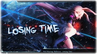 Nightcore  Losing Time [upl. by Nawoj]