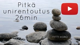 Pitkä unirentoutus 26min  Tytti Koro [upl. by Pastelki]