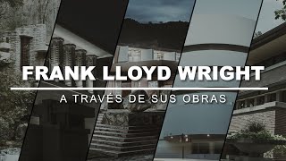 Frank Lloyd Wright A Través De Sus Obras [upl. by Aisirtap221]