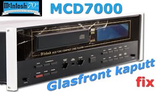 McIntosh MCD7000 Glas kaputt fix [upl. by Sasha]