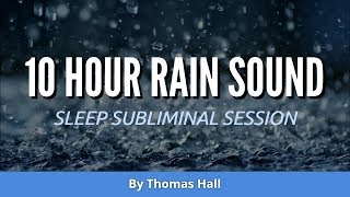 Law of Attraction  Get What You Want  10 Hour Rain Sound  Sleep Subliminal  By Minds in Unison [upl. by Reynolds]