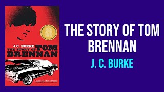 The Story of Tom Brennan by J C Burke  Summary and Analysis [upl. by Itida]