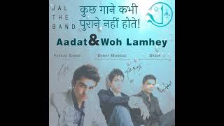 AADAT  WOH LAMHEY Original version mix  Goher Mumtaz  Atif Aslam Farhan Saeed  Shazi [upl. by Allard864]