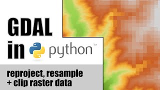 Reproject resample and clip raster data with GDAL in Python [upl. by Martainn]