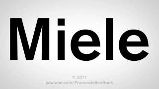 How To Pronounce Miele [upl. by Ellecram991]