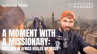 A Moment with a Missionary Muslims in Africa Healed by Jesus [upl. by Leivad614]