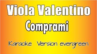 Viola Valentino  Comprami versione Karaoke Academy Italia [upl. by Odrick]