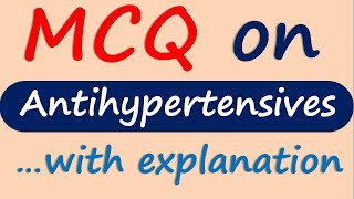 Antihypertensives  Important MCQ along with explanation [upl. by Accisej]