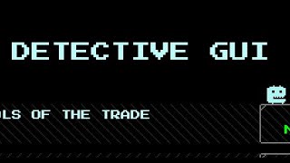 Detective GUI Walkthrough plus secrets [upl. by Bounds]