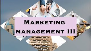 Marketing Management III [upl. by Ardnikat]