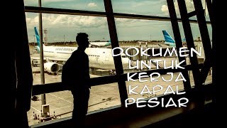 Dokumen yang diperlukan untuk bekerja di kapal pesiar [upl. by Yema]