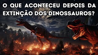 O que aconteceu depois da extinção dos dinossauros A Era Cenozoica Dos Mamíferos aos Seres Humanos [upl. by Afrikah800]