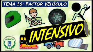 INTENSIVO PERMISO B  TEMA 16 FACTOR VEHÍCULO [upl. by Ekalb123]