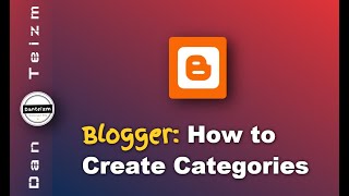 How to Create Categories in Blogger Blog [upl. by Naitsabas]