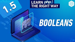 PHP Boolean Data Type  Full PHP 8 Tutorial [upl. by Enerehs]