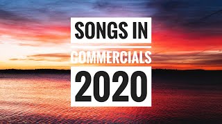 Songs In Commercials 2020 [upl. by Adena472]