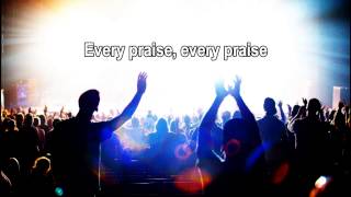 Every Praise  Hezekiah Walker Best Worship Song with Lyrics [upl. by Rory]