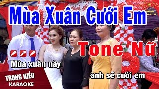 Karaoke Mùa Xuân Cưới Em Tone Nữ Nhạc Sống  Trọng Hiếu [upl. by Popper]