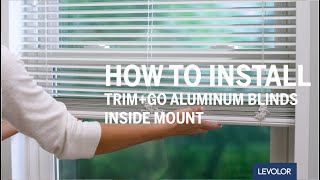 How to Install LEVOLOR TrimGo™ Aluminum or Vinyl Blinds  Inside Mount [upl. by Horter]